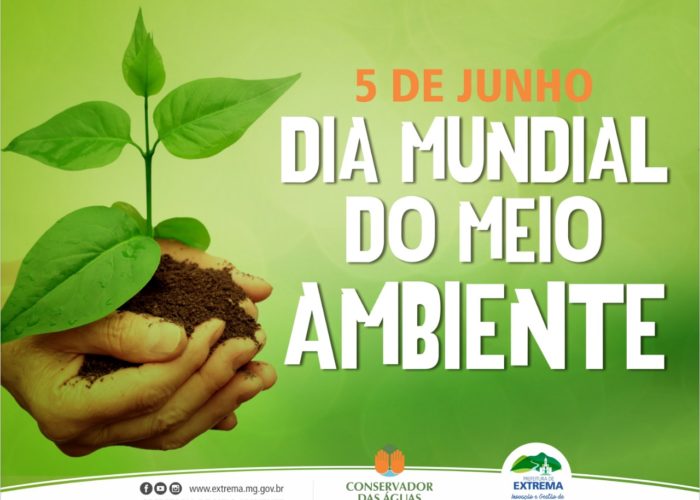 Dia Mundial Do Meio Ambiente Traz Reflexão Sobre Preservação Ambiental Extrema Mg